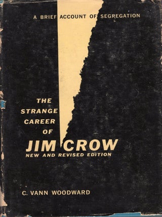 Item #403115 The Strange Career of Jim Crow: A Brief History of Segregation. C. Vann Woodward