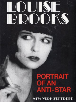 Item #403643 Louise Brooks: Portrait of an Anti-Star. Roland Jackard