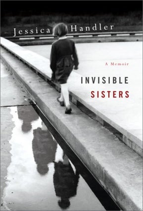 Item #73531 Invisible Sisters. HANDLER JESSICA
