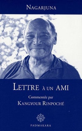 Item #96996 Lettre à un ami (French Edition). Nagarjuna